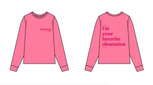 Platform - "Favorite Obsession" Midweight Long Sleeve - Pink