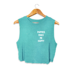 Puppies Make Me Happy - Motto Crop